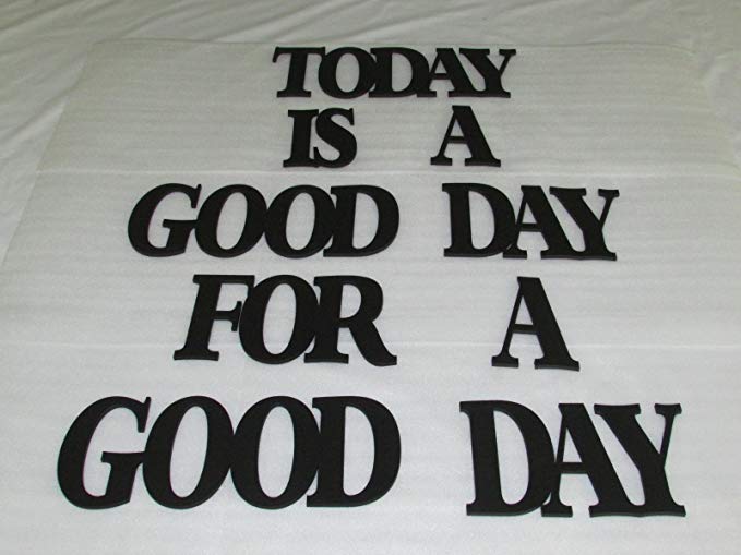 Today Is a Good Day for a Good Day Large Wood Wall Words Decor Sign Type 2