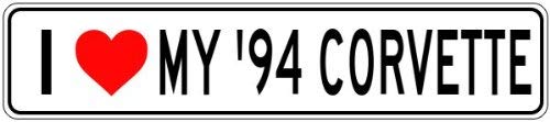 1994 94 CHEVY CORVETTE I Love My Car Aluminum Sign - 9 x 36 Inches